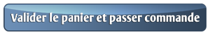 [VALIDER VOTRE PANIER ET PASSER COMMANDE]